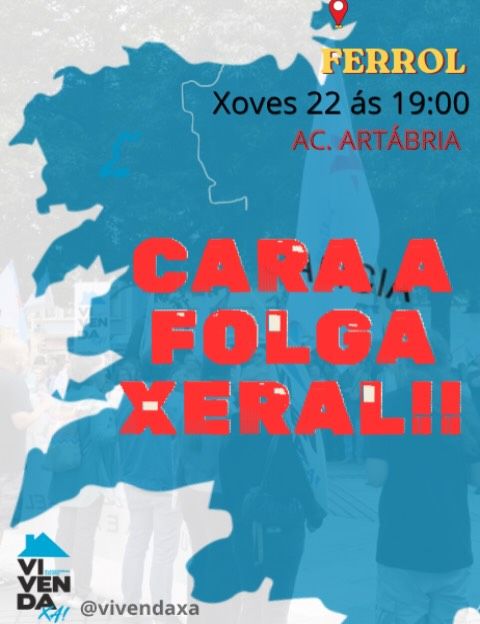 Ferrol
Xoves 22 ás 19:00
AC. Artábria
Cara a folga xeral!!
Organiza: Vivenda Xa! @vivendaxa